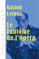 Couverture du livre « Le fantôme de l'Opéra » de Gaston Leroux aux éditions Ligaran