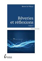 Couverture du livre « Rêveries et réflexions t.5 » de Werner De Pillecyn aux éditions Societe Des Ecrivains