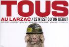 Couverture du livre « Tous Au Larzac - Ce N'Est Qu'Un Debut » de  aux éditions Editions De L'oeil