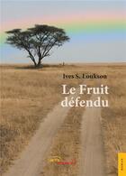 Couverture du livre « Le fruit defendu » de S. Loukson Ives aux éditions Jets D'encre