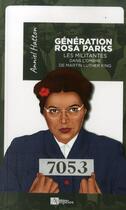 Couverture du livre « Génération Rosa Parks ; les militantes dans l'ombre de Martin Luther King » de Anniel Hatton aux éditions Ampelos
