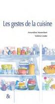 Couverture du livre « Les gestes de la cuisine » de Valerie Linder et Amandine Marembert aux éditions Esperluete