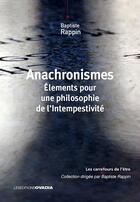Couverture du livre « Anachronismes : Éléments pour une philosophie de l'intempestivité » de Baptiste Rappin aux éditions Ovadia