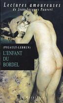 Couverture du livre « L'enfant du bordel » de Pigault-Lebrun aux éditions La Musardine