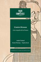 Couverture du livre « L'autre Strauss ; à la conquête de la France » de Andre Tubeuf aux éditions Verlhac