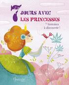 Couverture du livre « Sept jours avec les princesses » de  aux éditions Grenouille