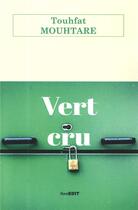 Couverture du livre « Vert cru » de Touhfat Mouhtare aux éditions Komedit