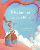 Couverture du livre « Dessine-moi un ours blanc » de Veronique Cauchy et Virginie Grosos aux éditions Circonflexe