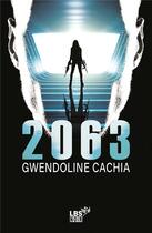 Couverture du livre « 2063 » de Gwendoline Cachia aux éditions Lbs