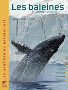 Couverture du livre « Les baleines ; et autres rorquals » de Sylvestre Jean-Pierr aux éditions Delachaux & Niestle