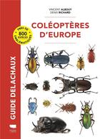 Couverture du livre « Guide Delachaux : coléoptères d'Europe » de Denis Richard et Vincent Albouy aux éditions Delachaux & Niestle