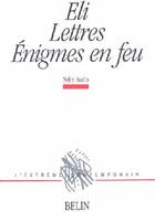 Couverture du livre « Eli, lettres, énigmes en feu » de Michel Deguy aux éditions Belin