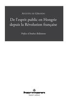 Couverture du livre « De l'esprit public en Hongrie depuis la Révolution » de Auguste De Gerando aux éditions Hermann