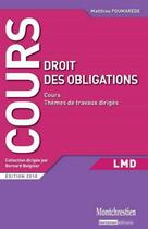 Couverture du livre « Droit des obligations ; cours et thèmes de travaux corrigés (édition 2010) » de Matthieu Poumarede aux éditions Lgdj