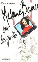 Couverture du livre « Madame bovary sort ses griffes » de Meney Patrick aux éditions Table Ronde