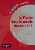 Couverture du livre « La france dans le monde depuis 1945 » de Binet aux éditions Ellipses Marketing