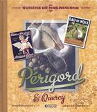 Couverture du livre « Cuisine de nos régions, Périgord & Quercy » de  aux éditions Atlas
