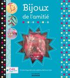 Couverture du livre « Bijoux de l'amitié » de  aux éditions La Martiniere Jeunesse