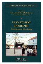 Couverture du livre « Le va-et-vient identitaire ; migrants portugais et villages d'origine » de Yves Charbit aux éditions Ined