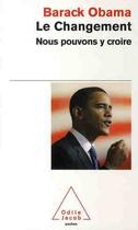 Couverture du livre « Le changement ; nous pouvons y croire » de Barack Obama aux éditions Odile Jacob