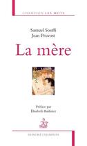 Couverture du livre « La mère » de Jean Pruvost et Samuel Souffi aux éditions Honore Champion