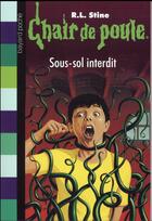 Couverture du livre « Chair de poule Tome 17 : sous-sol interdit » de R. L. Stine aux éditions Bayard Jeunesse