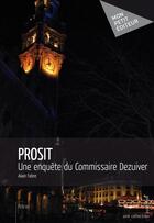 Couverture du livre « Prosit » de Alain Fabre aux éditions Mon Petit Editeur