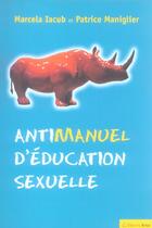 Couverture du livre « Antimanuel d'education sexuelle » de Iacub aux éditions Breal