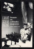 Couverture du livre « Sonate en solitudes majeures » de Laou Julius Amede aux éditions Avant-scene Theatre