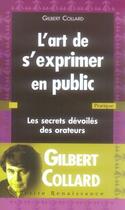 Couverture du livre « L'art de s'exprimer en public » de Gilbert Collard aux éditions Presses De La Renaissance