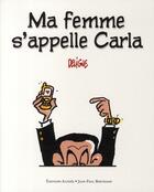 Couverture du livre « Ma femme s'appelle Carla » de O Deligne aux éditions Alphee.jean-paul Bertrand