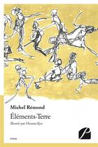 Couverture du livre « Éléments-terre » de Michel Remond et Houssa Kyu aux éditions Editions Du Panthéon