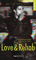 Couverture du livre « Love & rehab » de Jay Crownover aux éditions Hugo Poche