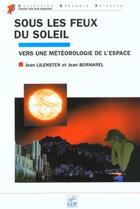 Couverture du livre « Sous les feux du soleil » de Jean Bornarel aux éditions Edp Sciences