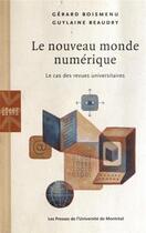 Couverture du livre « Le nouveau monde numerique - le cas des revues universitaires » de Beaudry/Boismenu aux éditions Pu De Montreal