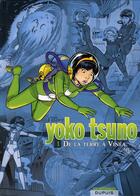 Couverture du livre « Yoko Tsuno : Intégrale vol.1 : de la terre à Vinéa » de Leloup Roger aux éditions Dupuis