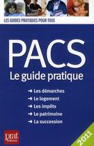 Couverture du livre « Pacs : le guide pratique (édition 2011) » de Sylvie Lacroux aux éditions Prat