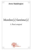 Couverture du livre « Membre(s) fantome(s) - tome 1 » de Anne Waddington aux éditions Edilivre