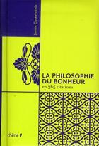 Couverture du livre « La philosophie du bonheur en 365 citations » de Janine Casevecchie aux éditions Chene