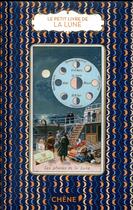 Couverture du livre « Le petit livre de(s) ; la lune » de B Bulard-Cordeau aux éditions Chene