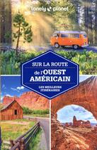Couverture du livre « Sur la route : Ouest Américain (3e édition) » de Collectif Lonely Planet aux éditions Lonely Planet France