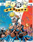 Couverture du livre « Les Foot Maniacs Tome 8 » de Christophe Cazenove et Olivier Saive et Jenfevre et Olivier Sulpice aux éditions Bamboo