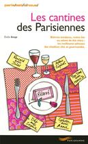 Couverture du livre « Les cantines des parisiennes » de Elodie Rouge aux éditions Parigramme