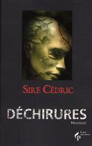 Couverture du livre « Déchirures » de Cedric Sire aux éditions Le Pre Aux Clercs