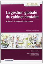 Couverture du livre « Pack la gestion globale du cabinet dentaire volume 1 et 2 » de Edmond Binhas aux éditions Cahiers De Protheses