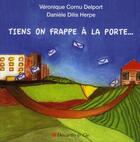 Couverture du livre « Tiens on frappe à la porte... » de Veronique Cornu-Delport et Daniele Diljs-Herpe aux éditions Descartes & Cie