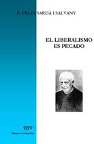 Couverture du livre « El liberalismo es pecado » de Felix Sarda Y Salvany aux éditions Saint-remi