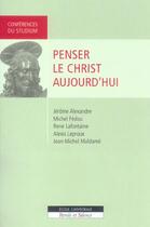 Couverture du livre « Penser le christ aujourd'hui » de  aux éditions Parole Et Silence