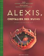Couverture du livre « Alexis, chevalier des nuits » de Gratton/Constantin aux éditions 400 Coups