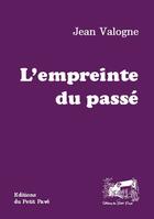 Couverture du livre « L'empreinte du passé » de Jean Valogne aux éditions Petit Pave
